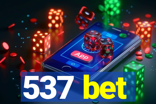 537 bet